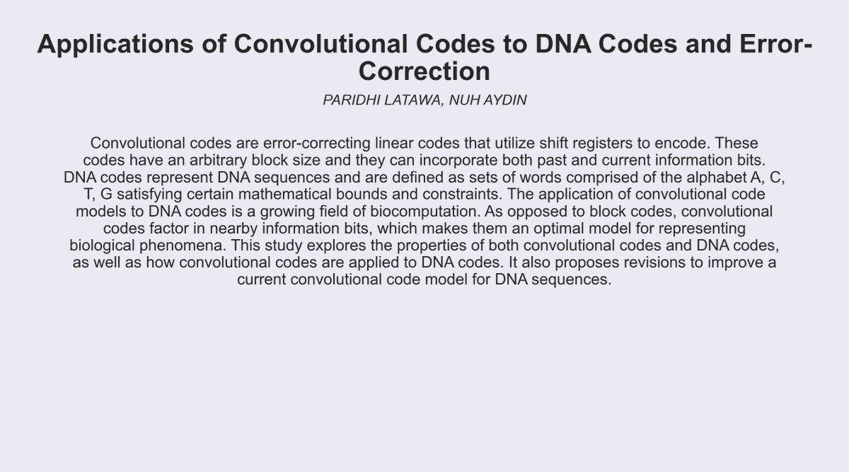 𝗧𝗶𝘁𝗹𝗲: Applications of Convolutional Codes to DNA Codes and Error-Correction.
𝗔𝘂𝘁𝗵𝗼𝗿𝘀: Paridhi Latawa, Nuh Aydin.
arxiv.org/abs/2111.04133