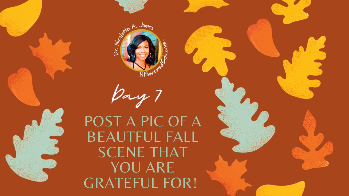 nicolettejames's tweet photo. Here is your day 7 task! Post a picture of a fall scene that you are grateful for and tag me! #npowerededu #practicegratitude #novemberchallenge https://t.co/NaxzNRsUHc