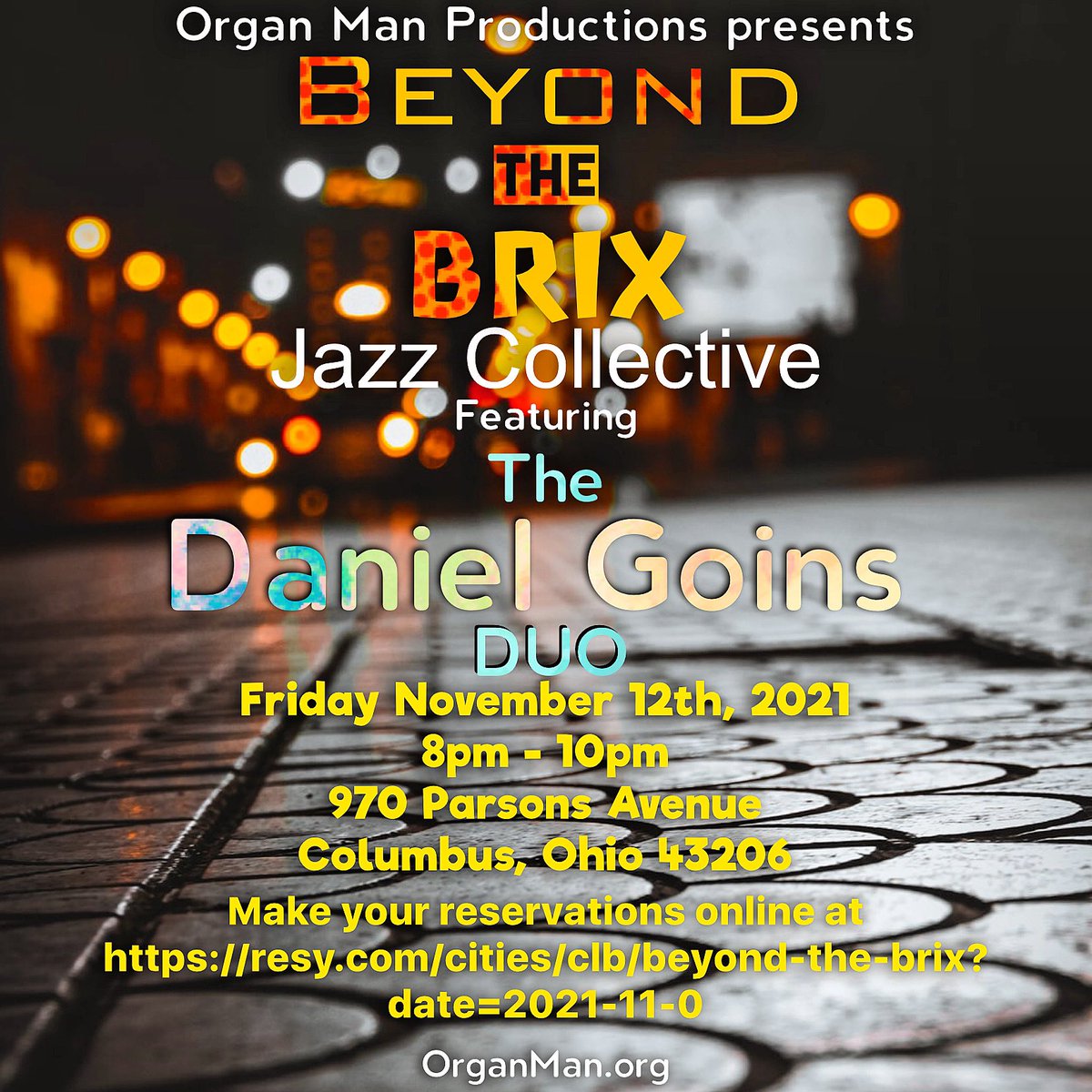 OMProdMan's tweet photo. This Friday , November 12th, 2021 from 8p - 10pm The Jazz Collective will be featuring The Daniel Goins Duo at Beyond the BRIX. For reservations call 614-869-0002 #WakeUpCbus #JazzCollective https://t.co/wL9MhbKIsL https://t.co/HDUqkibqrq