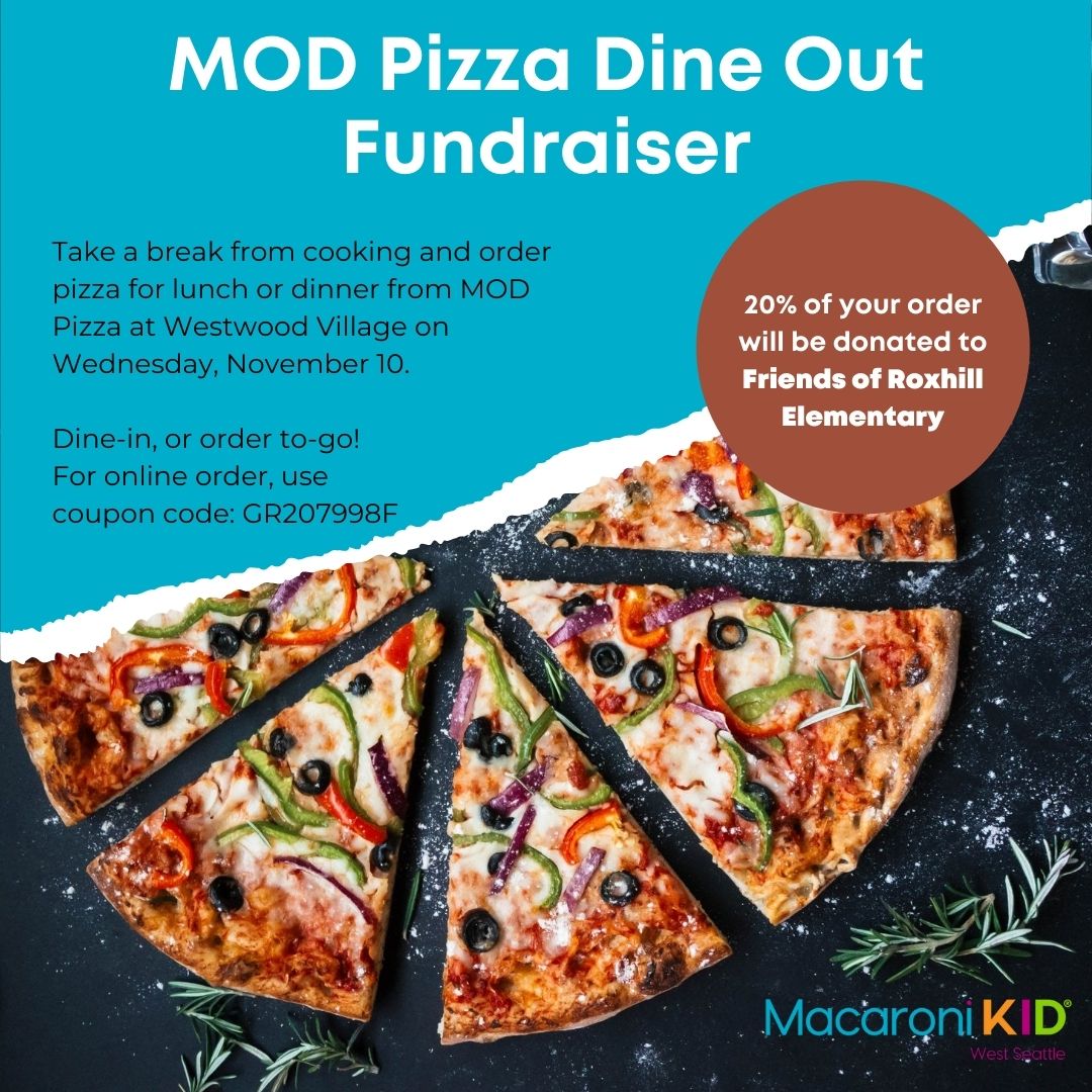 MacKidWSeattle's tweet photo. Take a break from cooking and order lunch or dinner from MOD Pizza at Westwood Village. 20% of your order will be donated to Friends of Roxhill Elementary on 11/9.

Does your school have a fundraiser you'd like to feature on Macaroni Kid West Seattle's social media? DM me! https://t.co/JfjwttKR3A
