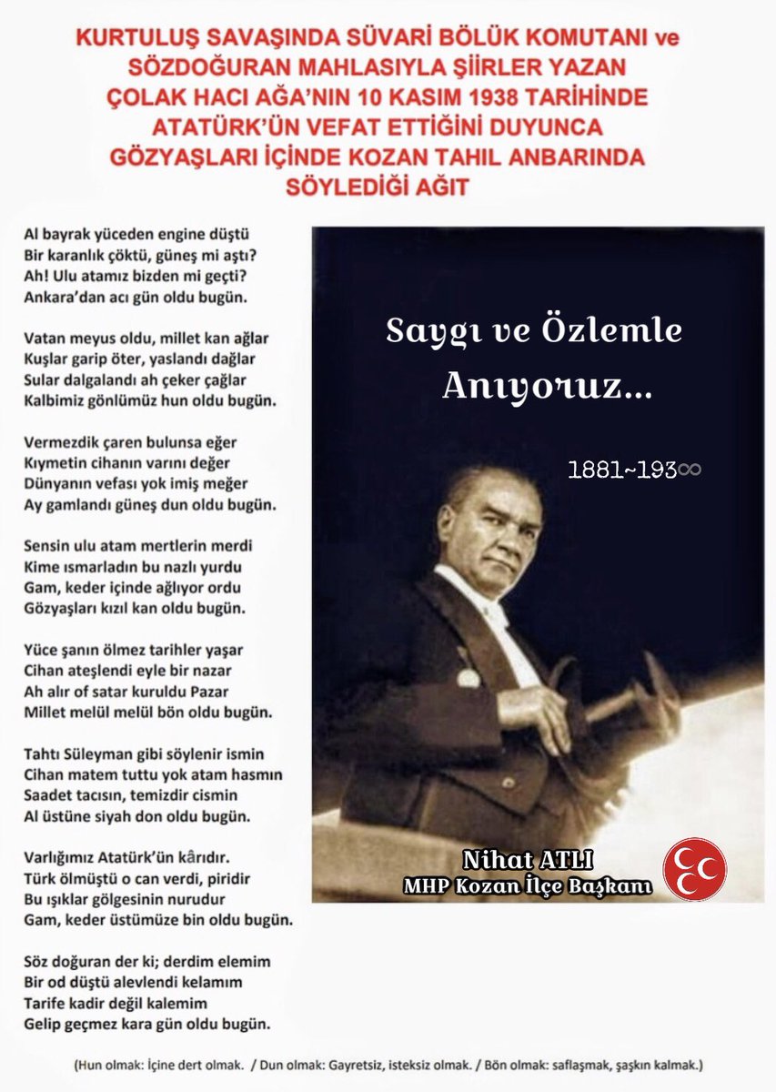 Milli Mücadelede Kayhan Bölge Komutanlığı yapan ve Seyyar Birlikler Komutanı olan Dedem Çolak Hacı Ağa’nın,Ulu Önder Atatürk’ün ölüm haberini aldığında yaktığı ağıt. #10Kasım1938