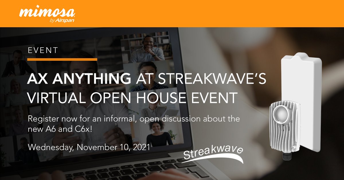 GoMimosa's tweet photo. Tomorrow, @Streakwave is hosting an open discussion - feel free to ask us anything about our new A6 and C6x products. Register for the Virtual Open House here: https://t.co/56hRx0EzsI

#TakeAMimoment #streakwave #FixedWireless #RuralBroadband #openhouse #AXAnything https://t.co/CcpjKQIQjg