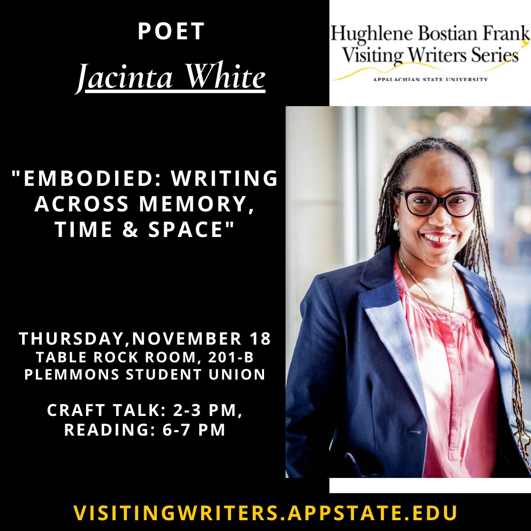 AppStateCAS's tweet photo. Join Poet Jacinta White on Thursday, Nov 18 at the Table Rock Room, 201-B Plemmons Student Union for her craft talk titled "Embodied: Writing Across Memory, Time & Space" from 2-3pm along with a reading at 6pm! #HBFVWS #VisitingWritersSeries #englishappstate #AppStateEnglish https://t.co/xAPTT9S2g5