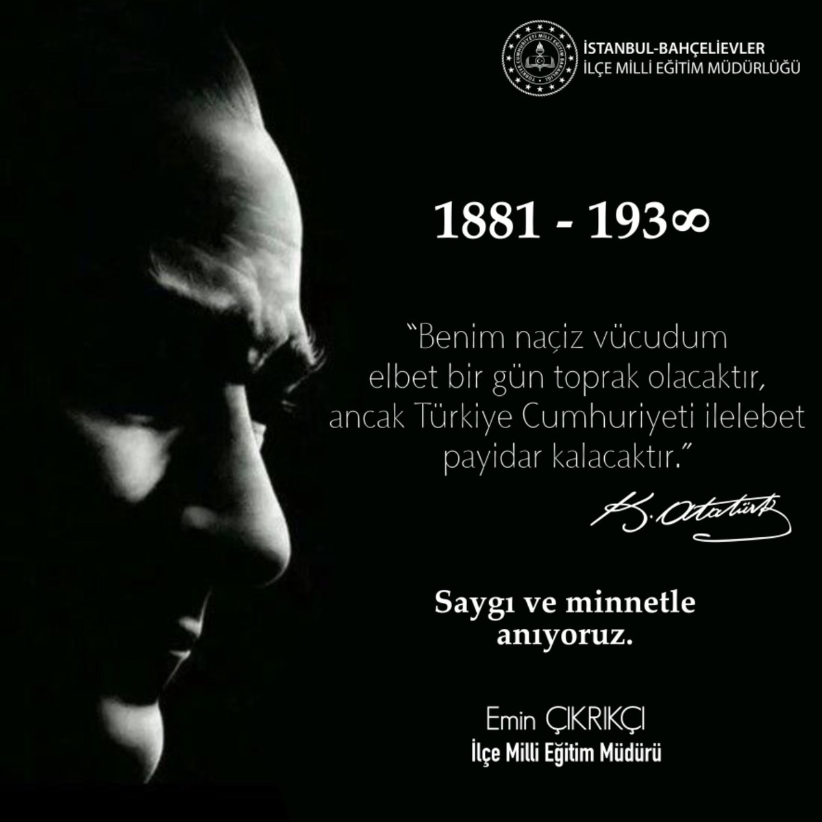 🇹🇷Cumhuriyetimizin kurucusu Gazi Mustafa Kemal Atatürk’ü ebediyete intikalinin 83. yıl dönümünde saygı ve minnetle anıyoruz. 
<a href="/tcmeb/">Millî Eğitim Bakanlığı</a> <a href="/istanbulilmem/">İstanbul İl Millî Eğitim Müdürlüğü</a>
<a href="/memleventyazici/">Levent Yazıcı</a> <a href="/EminCikrikci/">Emin ÇIKRIKÇI</a>