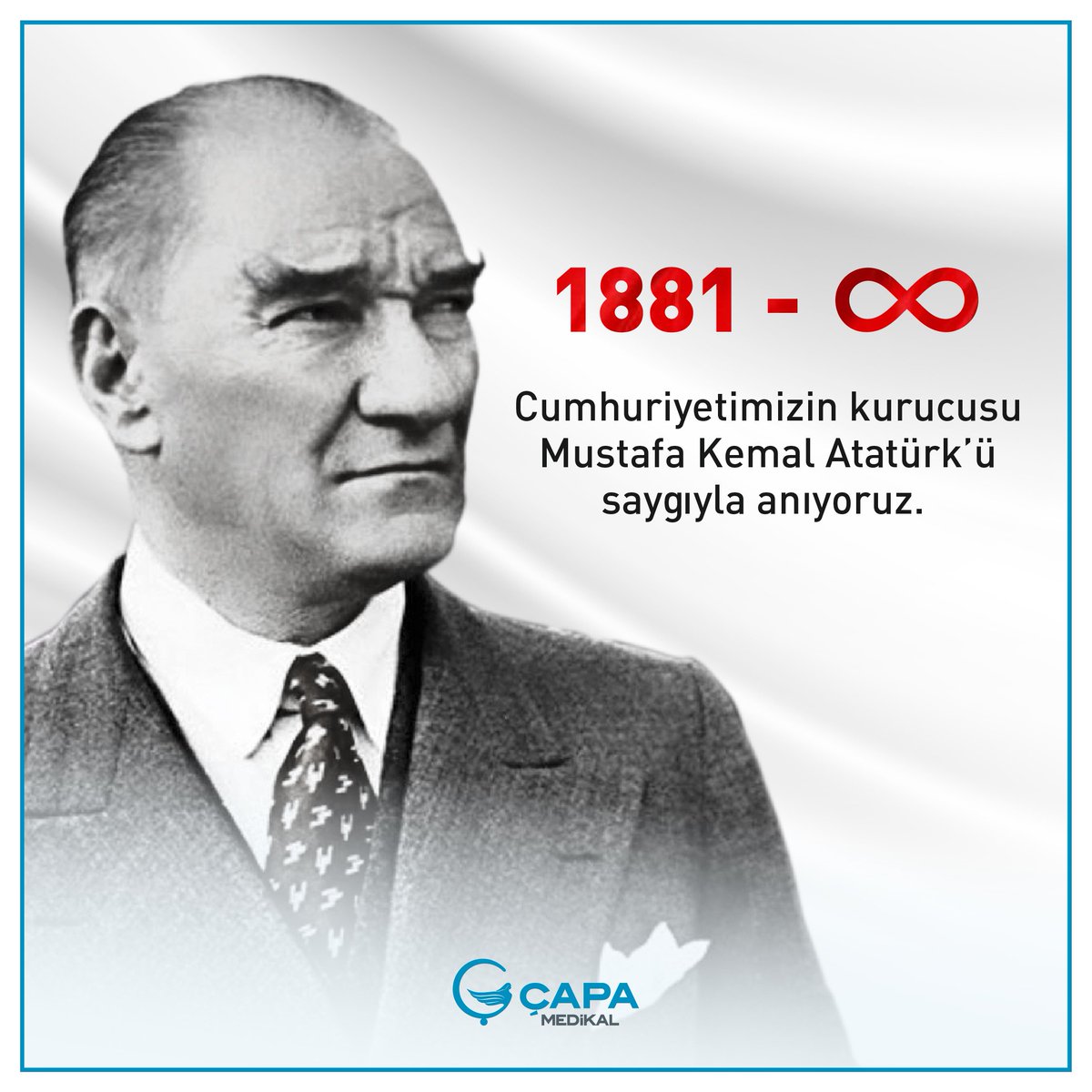 Türkiye Cumhuriyeti'nin kurucusu Gazi Mustafa Kemal Atatürk'ü saygı, sevgi ve özlemle anıyoruz.

#ÇapaMedikal #10Kasım