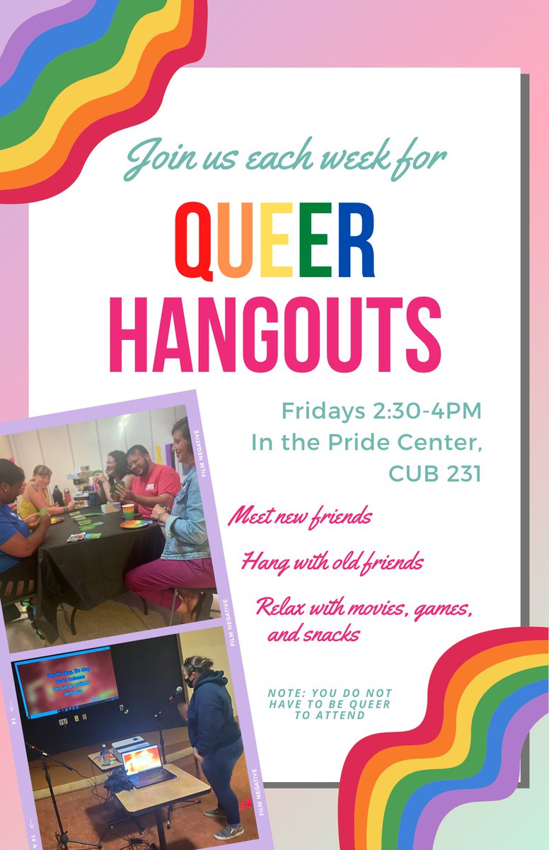 Join us at Queer Hangouts today from 2:30-4PM in the Pride Center for our last one of the semester!