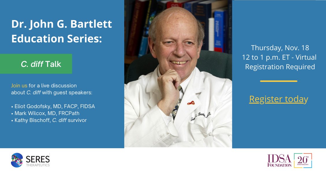 cdiffFoundation's tweet photo. Sign up for the upcoming November 18th event in honor of 1 of the co-discoverers of #cdiff #Cdifficile Dr. John G. Bartlett #CdiffEducation #healthcare #health #healthcareprofessionals #IDSA A @SeresTX and @IDSAFoundation Education Series #CdiffTalk https://t.co/13qT9aTeZa