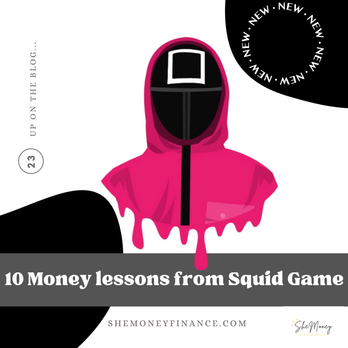 SheMoneyFinance's tweet photo. You haven’t watched Squid Game!? Don’t worry, we’ve got you covered. Here are 10 money lessons we found in Squid Game! Go to the link in bio to check it out!  Also , SPOILER ALERT! https://t.co/2wPgjtyDVD