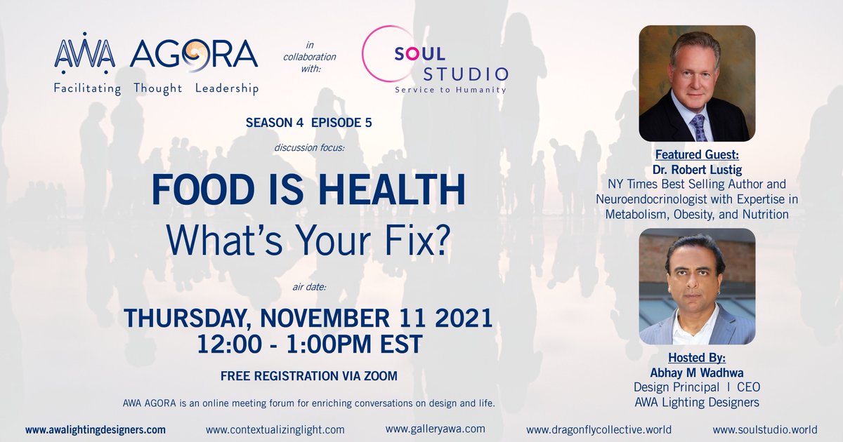 AWALight's tweet photo. Join Us on Nov 11, 2021 for the next AWA AGORA Show starting at 12pm EST. Register now for FREE Event 👇 https://t.co/Bflj7cuU3F. Featuring a discussion about “FOOD IS HEALTH- What's Your Fix?” with @RobertLustigMD
 
#health #nutrition #food #wellness #diet https://t.co/KQGqXydKqu