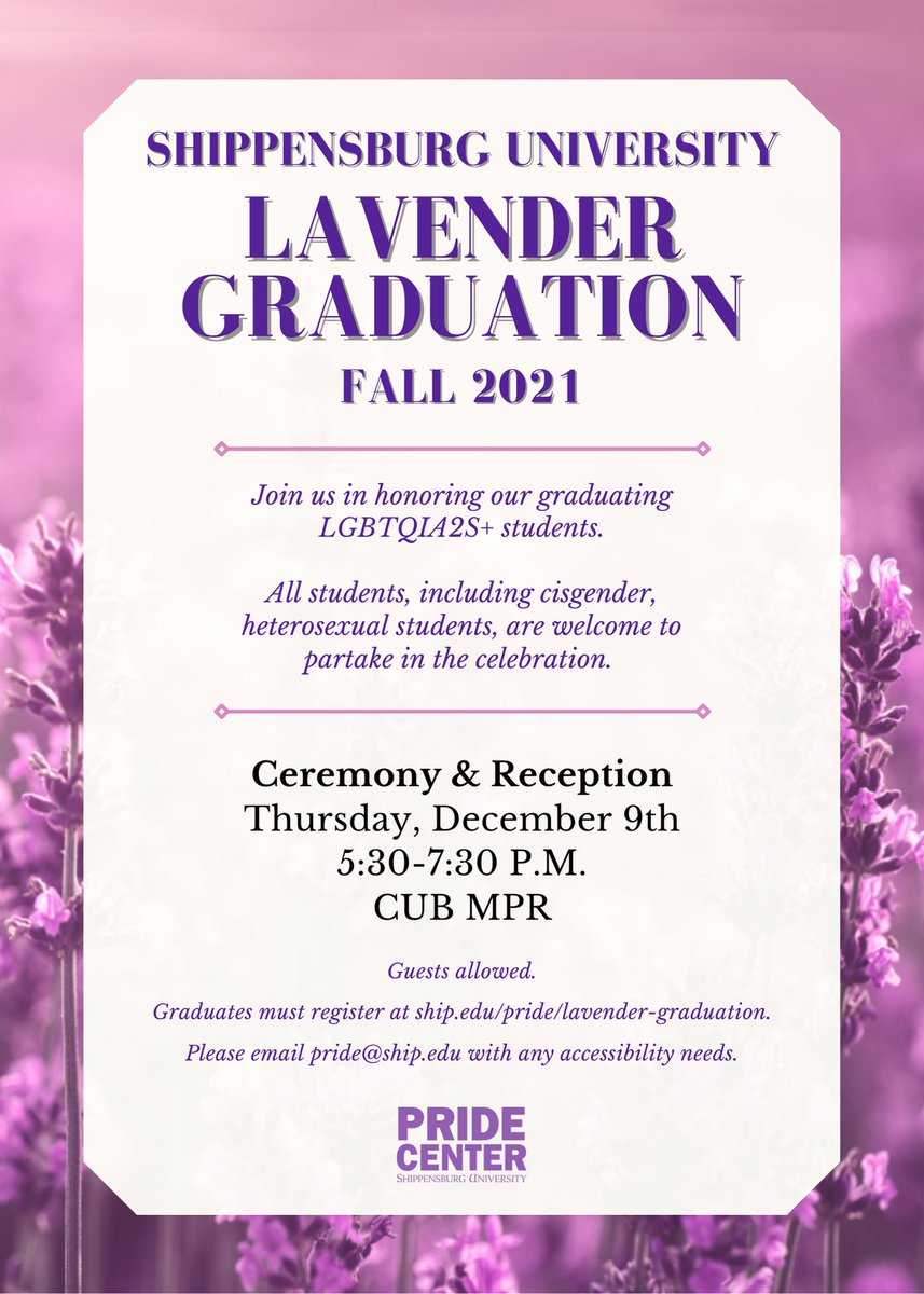 Are you graduating this Fall? Sign up  now for Fall Lavender Graduation December 9th from 5:30-7:30PM in the CUB MPR. Graduates receive lavender cords. 

Register now here: ship.edu/.../pride/lav-…. 
Staff/faculty can RSVP here: ship.edu/.../lav-grad-s….