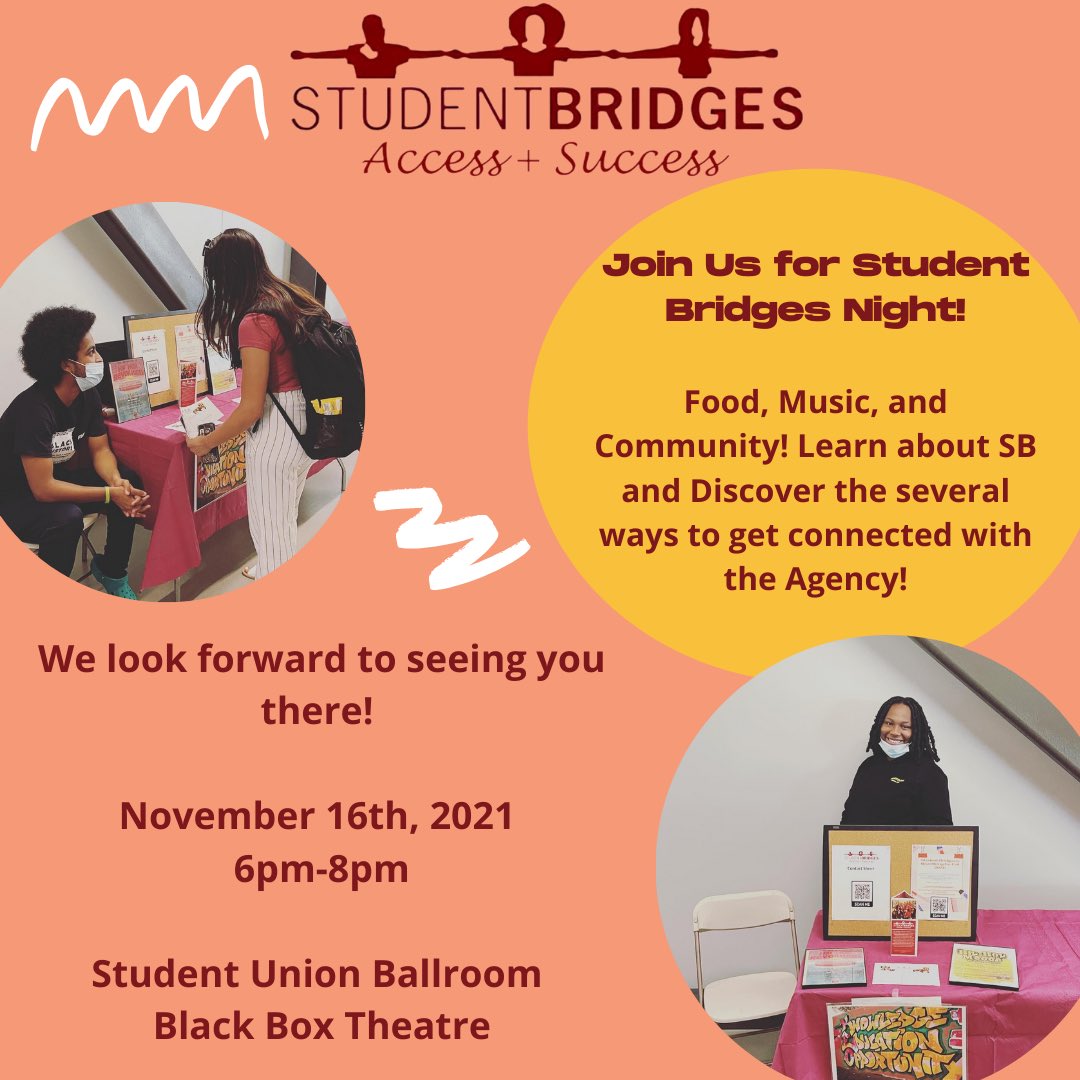 Student_Bridges's tweet photo. Don’t Miss Out! We look forward to seeing you at Student Bridges Night, November 16th, 2021 , from 6pm-8pm in the Student Union Ballroom Black Box Theatre✨🤝✊🏿 https://t.co/pLuZiLSAdF