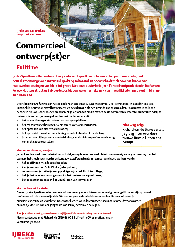 Ben jij creatief én commercieel? Dan zoeken wij jou!
In deze functie lever jij namelijk input voor zowel het ontwerp en de calculatie als het uiteindelijke tekenpakket.

Enthousiast? Neem contact met ons op via 0529-469988 of via vacature@ijreka.nl