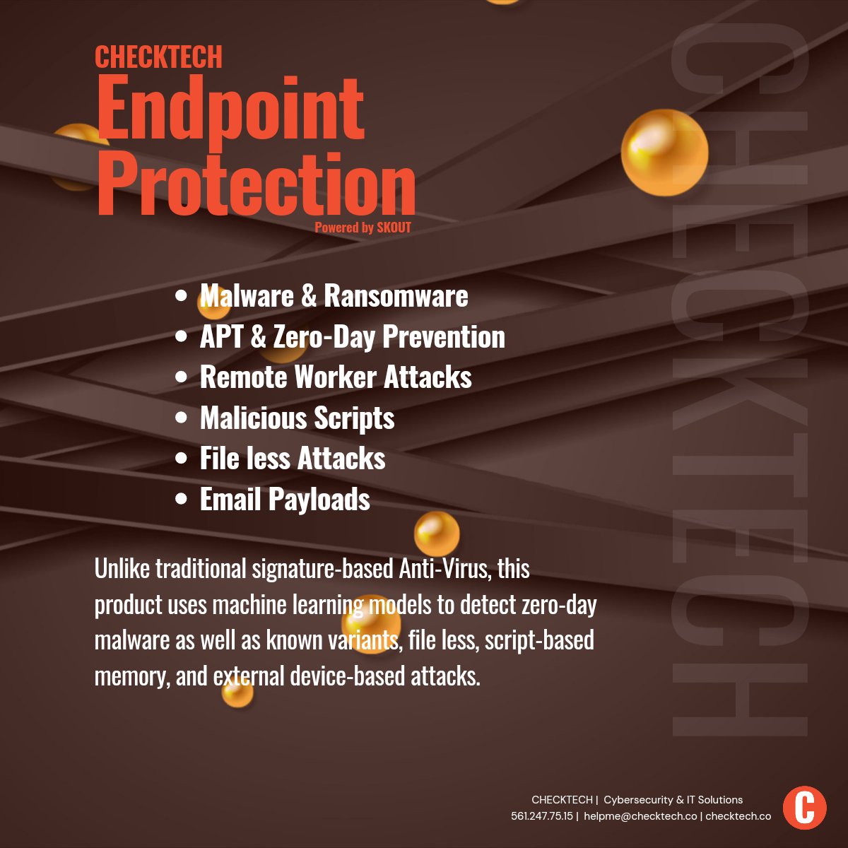 The rise in BYOD (bring your own device) policies creates a slew of endpoint security breaches. With employees working from home or connecting to Wi-Fi networks, the enterprise network security perimeter is more porous than ever. We at CHECKTECH can provide you that!