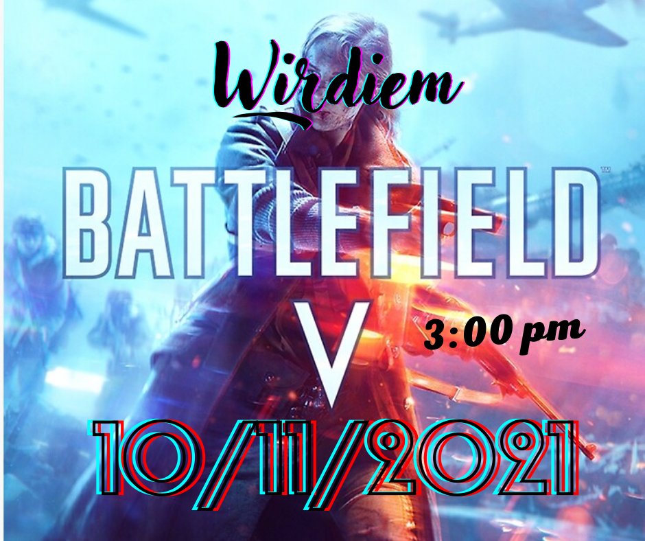 wirdiem's tweet image. mañana hare directo de battlefield V , 3 pm espero les guste modo campaña :D