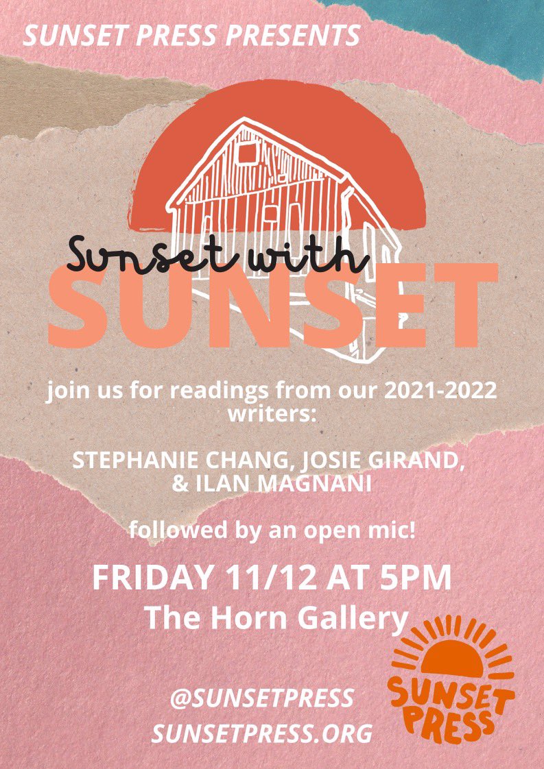sunsetpress's tweet image. SUNSET PRESS PRESENTS: SUNSET WITH SUNSET! 🌅 this Friday 11/12 at 5pm at the Horn Gallery, join us for readings from our 2021-22 writers followed by an open mic! Stay tuned for more info, we hope to see you there! 💛