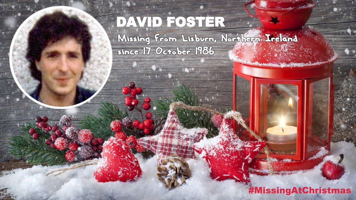 MisPersSupport's tweet photo. David Foster was 23yrs old when he went missing on 17 October 1986 from Lisburn in Northern Ireland https://t.co/Nuz9OifTaj 000713 @markbtuk #MissingAtChristmas #FindDavidFoster #MissingPersonsSupport #HelpBringThemHome https://t.co/S9qEJsgCuc