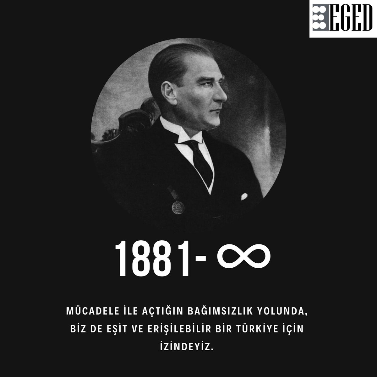 Mücadele ile açtığın bağımsızlık yolunda, biz de #Eşit ve #Erişilebilir bir Türkiye için izindeyiz.
#10Kasim1938 
#10kasım193oo 
#İzindeyiz