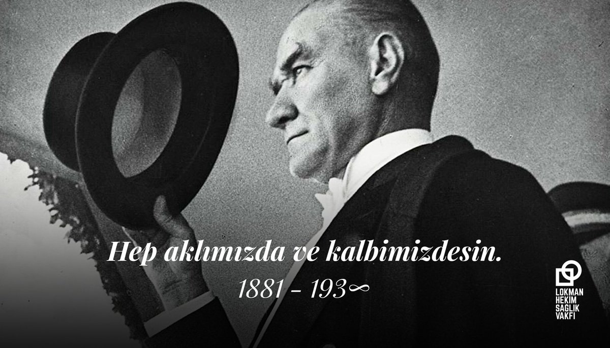 “Beni görmek demek mutlaka yüzümü görmek demek değildir. 
Benim fikirlerimi, benim duygularımı anlıyorsanız ve hissediyorsanız bu yeterlidir.”

Hep aklımızda ve kalbimizdesin.

Mustafa Kemal Atatürk’ü sevgi, saygı ve özlemle anıyoruz. 

#LokmanHekimSağlıkVakfı #10Kasım #Atatürk