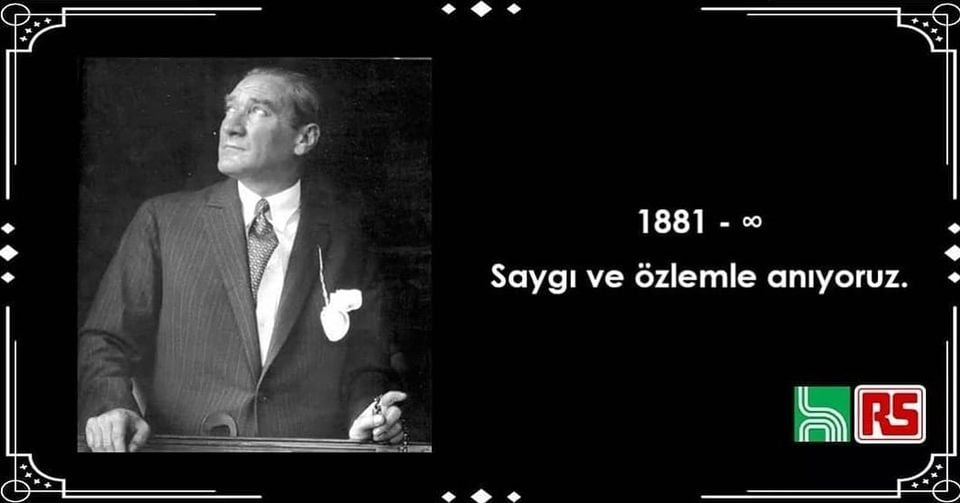 Ulu Önder Gazi Mustafa Kemal Atatürk’ü Saygı ve Özlemle Anıyoruz.
