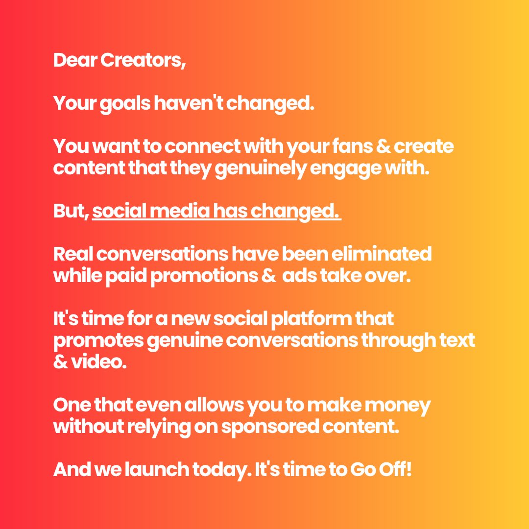 GoOffCo's tweet image. Content creators can’t rely on current social media to maintain long-term relationships with followers. Starting today, Go Off! is here to save their careers. Use the link in our bio and start having conversations again!