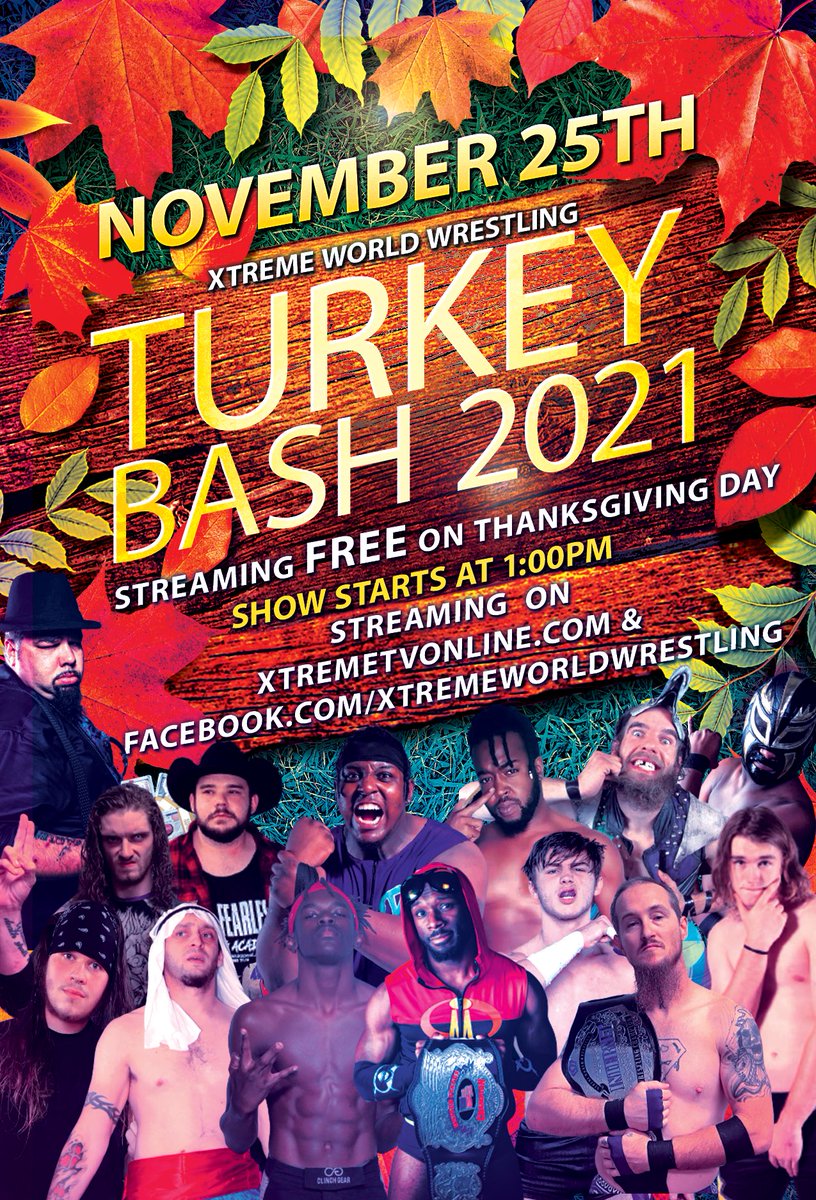 XwwOfficial's tweet photo. November 25th! #Thanksgiving Day watch live for #FREE on our official Streaming network https://t.co/BLV7AvCVXg or right here on our Twitter page. Our first ever #XWW #TurkeyBash2021 Live! We'll see you at 1PM on Thanksgiving Day! #prowrestling #XtremeTV https://t.co/2ARqA8vBXu