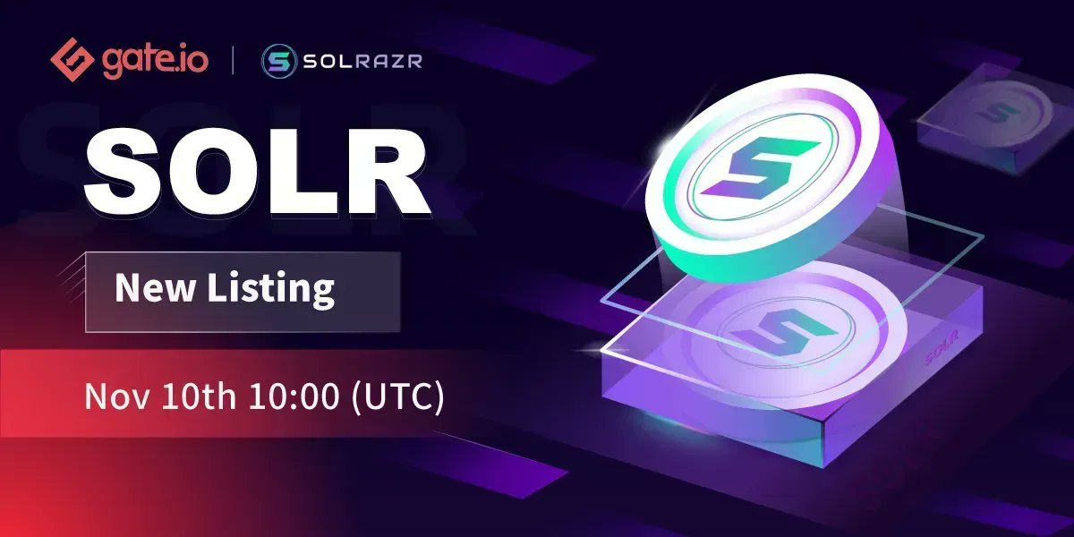 Gate's tweet photo. New Listing On #Gateio @Solrazr_App

Trading Pairs: $SOLR/USDT &amp; $SOLR/ETH
Trading Starts: 10:00PM, Nov 10th (UTC)

Trade Via USDT: https://t.co/4KSEdr0mHF
Trade Via ETH: https://t.co/BNxQnMVMRg
Details: https://t.co/3FSZZkEbQZ

#Gateio #Newlisting #Startup https://t.co/vNvoG9AUn1