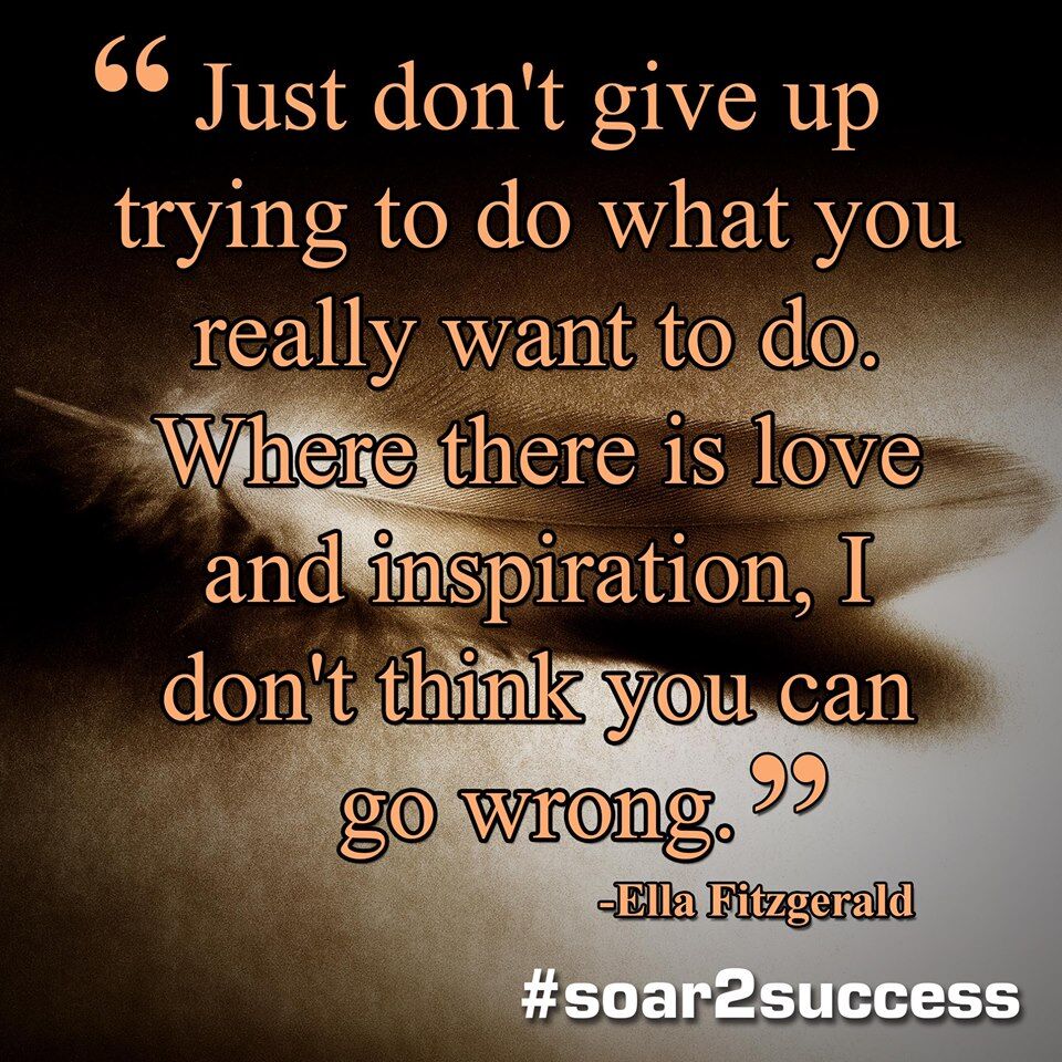 pilotspeaker's tweet photo. Just don't give up trying to do what you really want to do. Where there is love and inspiration, I don't think you can go wrong. - Ella Fitzgerald #Leadership #Pilotspeaker #Soar2Success https://t.co/ULYkf3cjiz