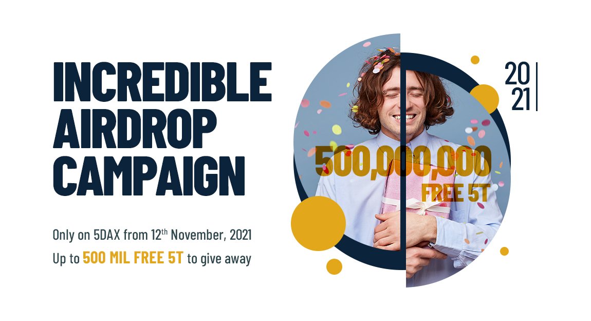 To commemorate our formal debut, 5DAX is hosting the world's first and longest airdrop, in which every user will get 5T coins for signing up and completing their KYC, as well as a referral bonus.

Up to 500 million 5T Rewards! 

Details: 5dax.com/announcement/t…