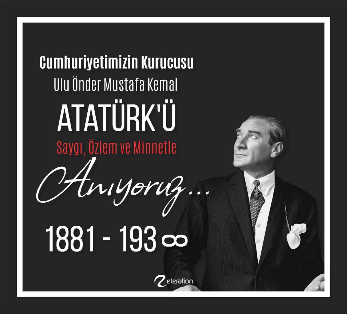 eteration's tweet photo. Cumhuriyetimizin kurucusu Ulu Önder Mustafa Kemal ATATÜRK'ü saygı, özlem ve minnetle anıyoruz. https://t.co/7YhidDTSI7