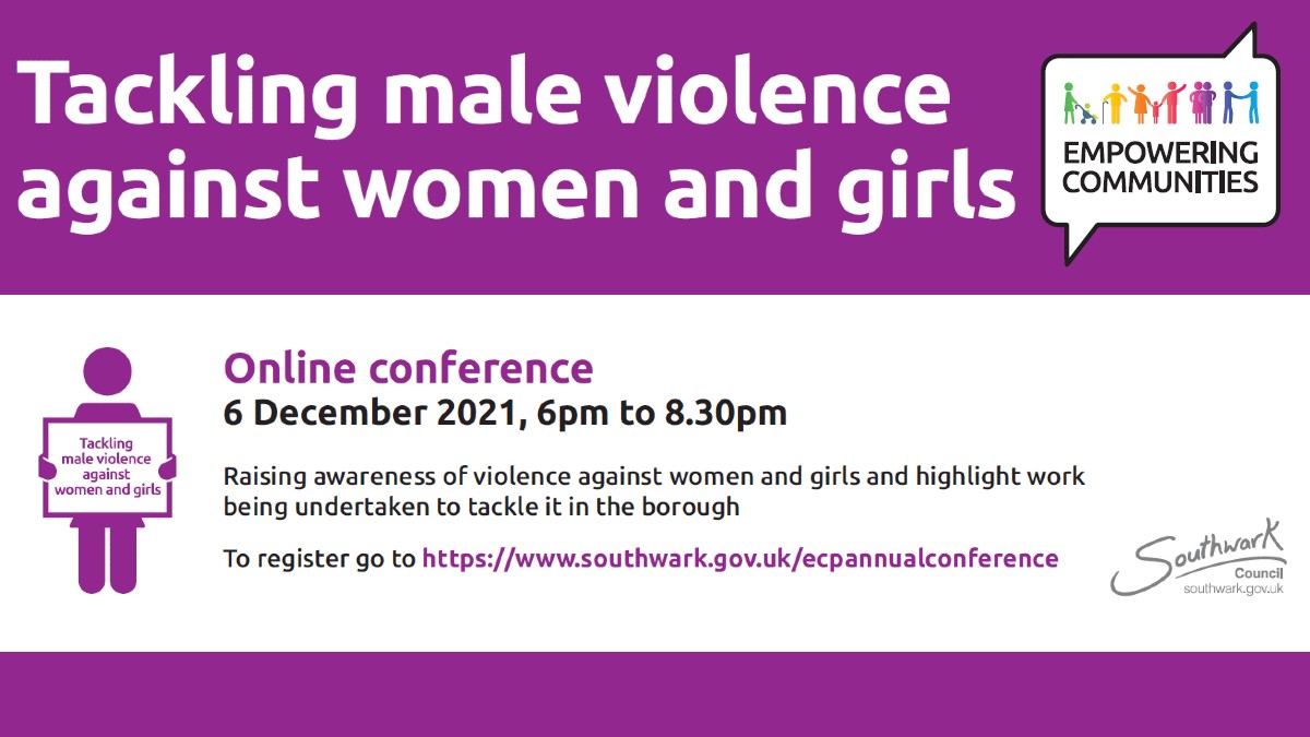lb_southwark's tweet photo. Tackling male violence against women and girls: an online conference raising awareness and highlighting work being undertaken in the borough - 6 December from 6.30pm. To register go to https://t.co/rr4fqIBUa5 https://t.co/JLQJDlqUu7
