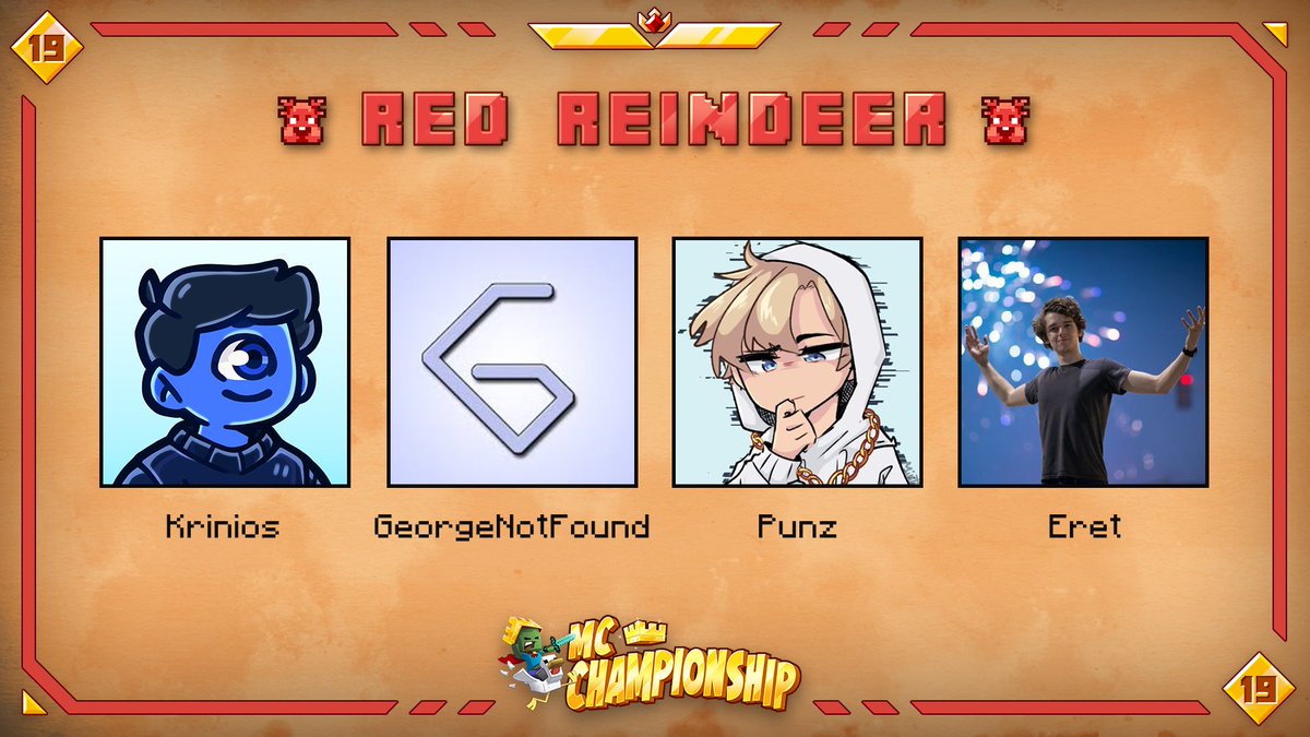 👑 Announcing team Red Reindeer 👑

<a href="/Krinios/">Krinios</a> <a href="/GeorgeNotFound/">George</a> <a href="/Punztw/">Punz</a> <a href="/Eret/">Eret | Alastair 🦩</a>

Watch them in MCC on Saturday December 11th at 8pm GMT!
