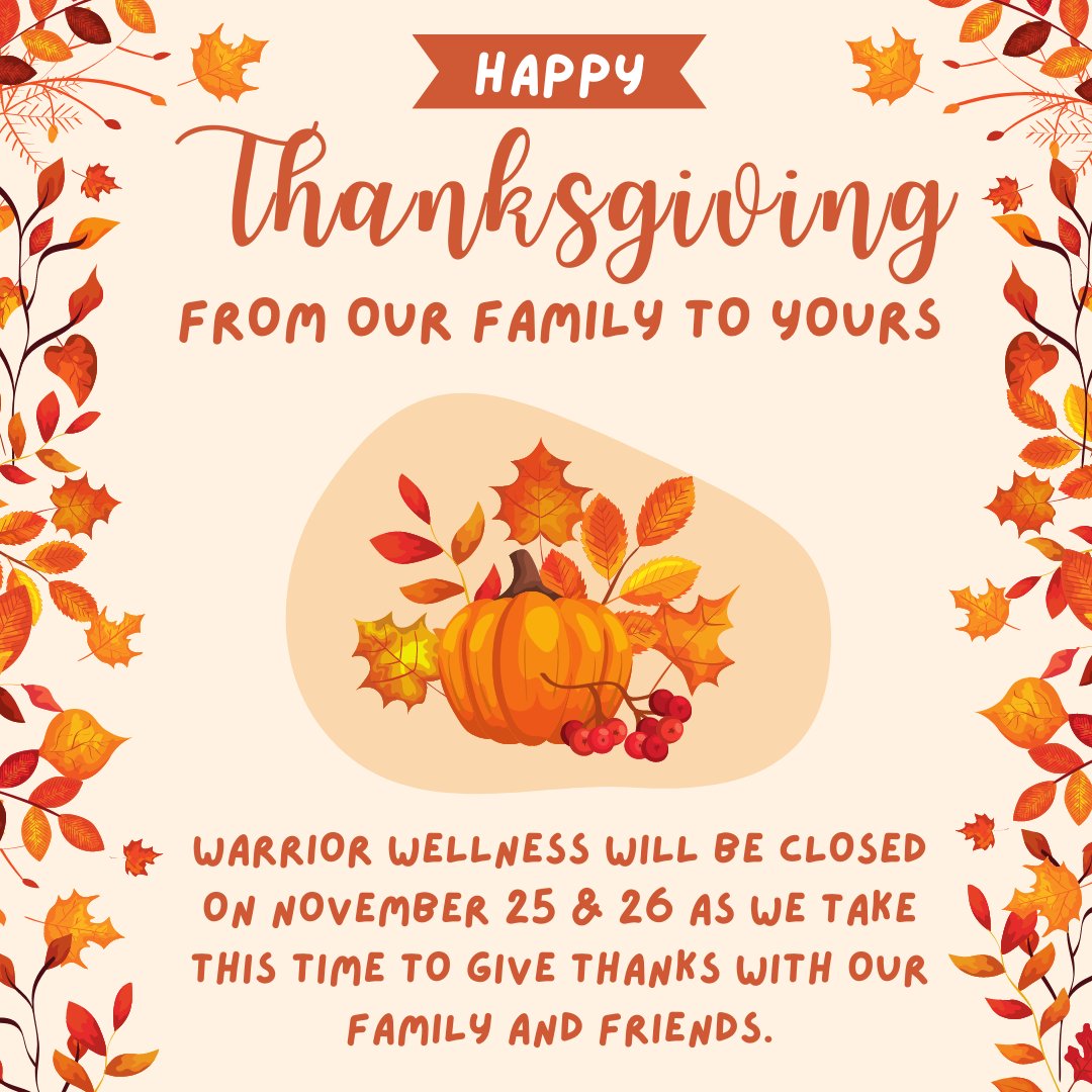 warrior_well's tweet photo. We hope everyone has a very Happy Thanksgiving!! As a reminder, Warrior Wellness Program will be closed on November 25 and 26 to allow our staff to spend this time with their family and friends. https://t.co/BVOG7qREHE