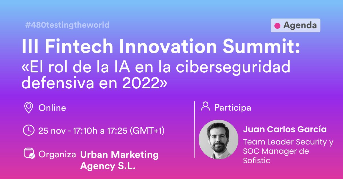 Cuatroochenta's tweet photo. El Team Leader Security y SOC Manager de @Sofistic, @jcgarsan, participa este 25 de noviembre en el #FintechInnovationSummit con una charla sobre los principales riesgos de la #ciberseguridad en 2022 y el rol de la #IA 👉 https://t.co/kO99cPxxVN

📅 🌍 #480testingtheworld https://t.co/zaEsvcmRQ0