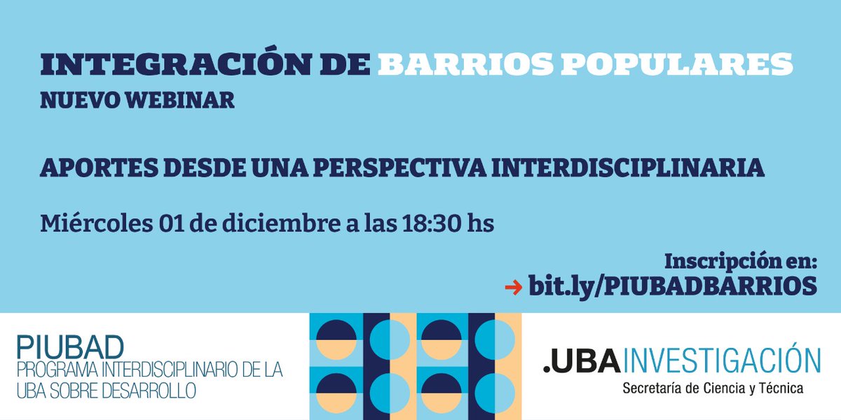 UBAInvestiga's tweet photo. Los invitamos por intermedio del programa interdisciplinario de la UBA sobre desarrollo (#PIUBAD) al seminario “Integración de Barrios Populares. Aportes desde una perspectiva interdisciplinaria” el miércoles 01 de diciembre a las 18:30 hs. https://t.co/m0JHIJ7nSg