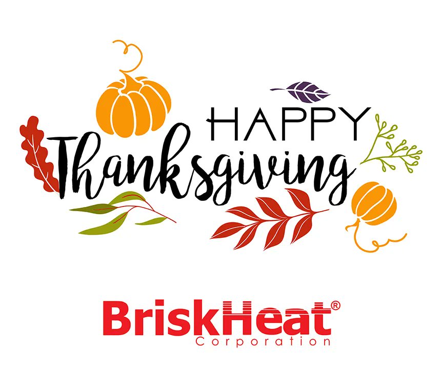 BriskHeat wishes you all a happy Thanksgiving! 

We are closed Nov. 25-26. 

Any orders will be processed on the next business day.