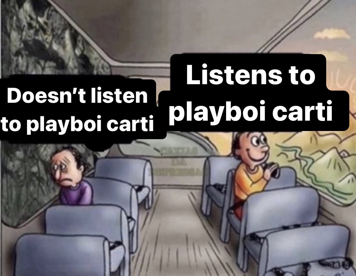 imagine not listenin to carti