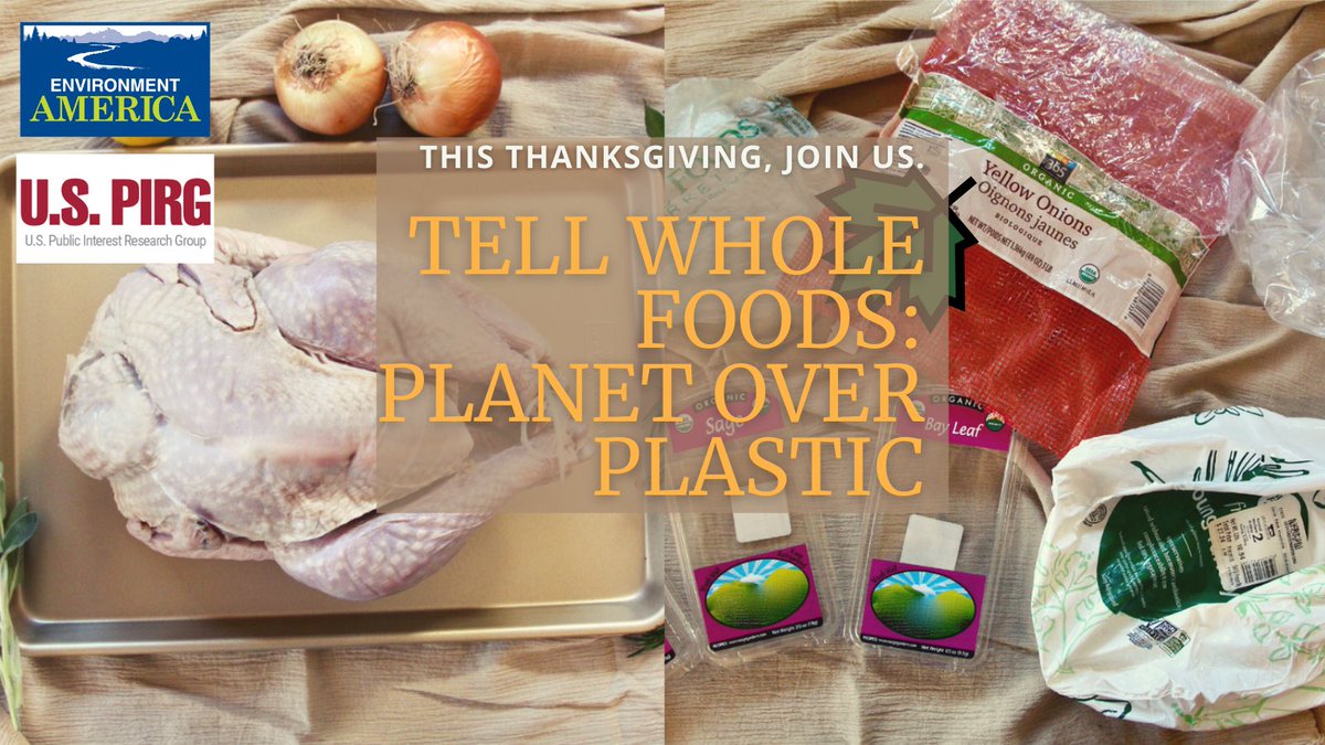 This #Thanksgiving2021 tell Whole Foods in Massachusetts to put #PlanetOverPlastic @EnvAm