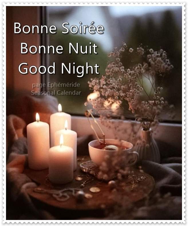 Bonne Soirée Bonne Nuit - Ephéméride - Seasonal Calendar