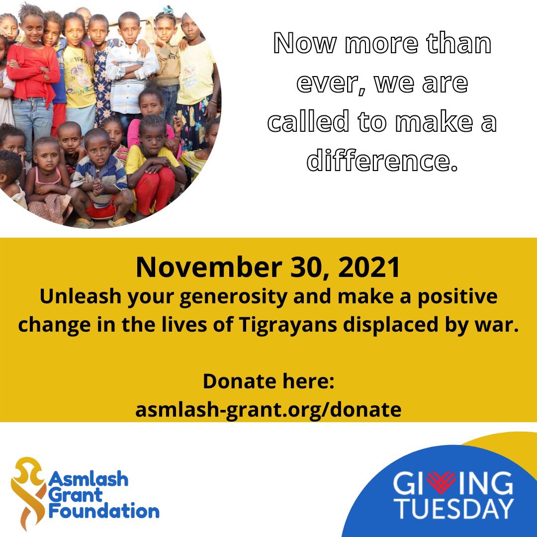 AsmlashGrantFdn's tweet photo. This #GivingTuesday on November 30th, join Asmlash-Grant Foundation to provide shelter, food, and medicine to Tigrayans forcibly displaced by war. https://t.co/TODKr2iQ5B