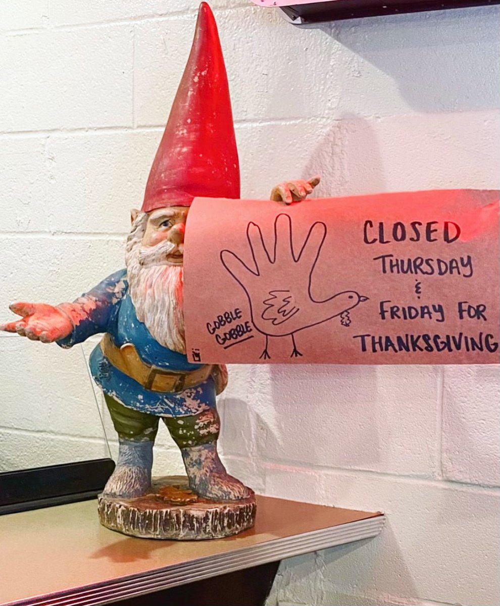 A quick reminder that we’re gonna be closed tomorrow and Friday, but we’ll see ya bright and early come Saturday. Wishing you a happy Turkey Day from our family to yours.