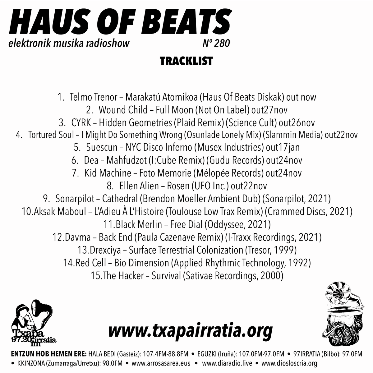 HAUS OF BEATS 280
Artwork: anezaldibar
txapairratia.org/haus-of-beats-…
Aste hontako promoetan… / This week promos…
Telmo Trenor, Wound Child, CYRK, Tortured Soul, Suescun, Dea, Kid Machine eta Ellen Alien-en hurrengo lanak…
…eta askoz gehiago. / …and many more.