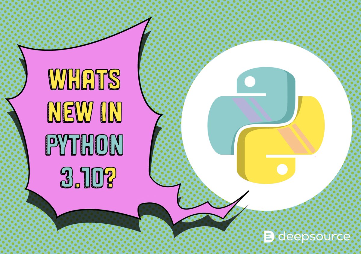 DeepSourceHQ's tweet photo. 🐍 Python 3.10, the latest version, dropped a few weeks ago with a bunch of new features. Here's a quick overview of what our favorites are: 👇🏼 https://t.co/BcIUQNsRM5