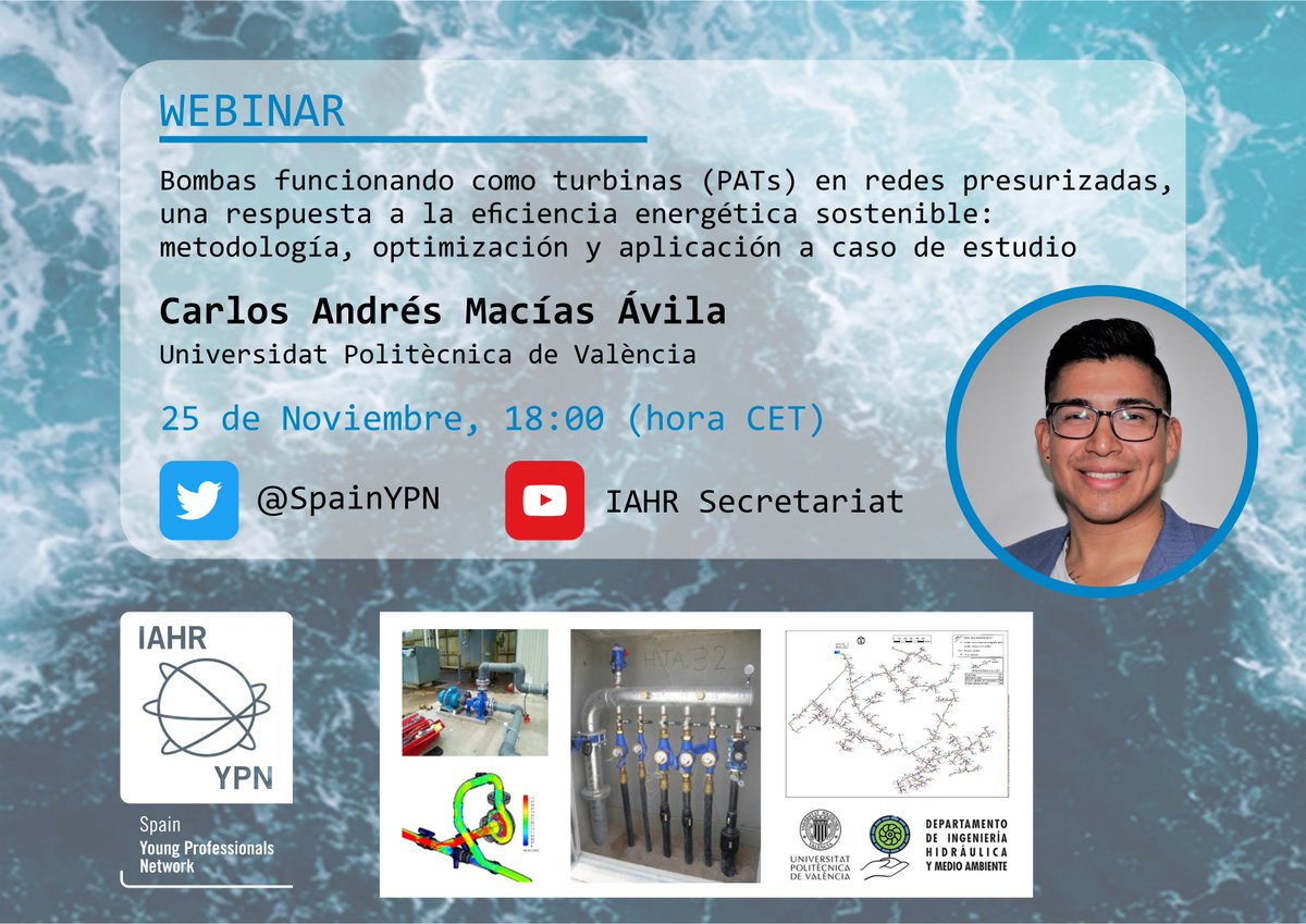 Reminder❗️

Próximo jueves, 25/NOV, tendremos un nuevo webinar de la <a href="/SpainYPN/">IAHR Spain Young Professionals Network</a> a las 18:00h (CET).

💧“Bombas funcionando como turbinas (PATs) en redes presurizadas, una respuesta a la eficiencia energética sostenible” <a href="/macavi_25/">CARLOS ANDRÉS MACÍAS ÁVILA</a> de la <a href="/UPV/">Universitat Politècnica de València</a> 

Inscripción: bit.ly/3qHC8VZ