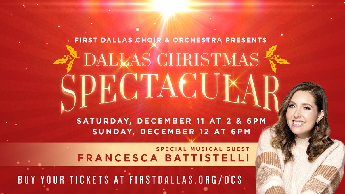 Join us for the Dallas Christmas Spectacular on December 11-12 at First Dallas with special musical guest, Francesca Battistelli!

Tickets on sale NOW at firstdallas.org/dcs