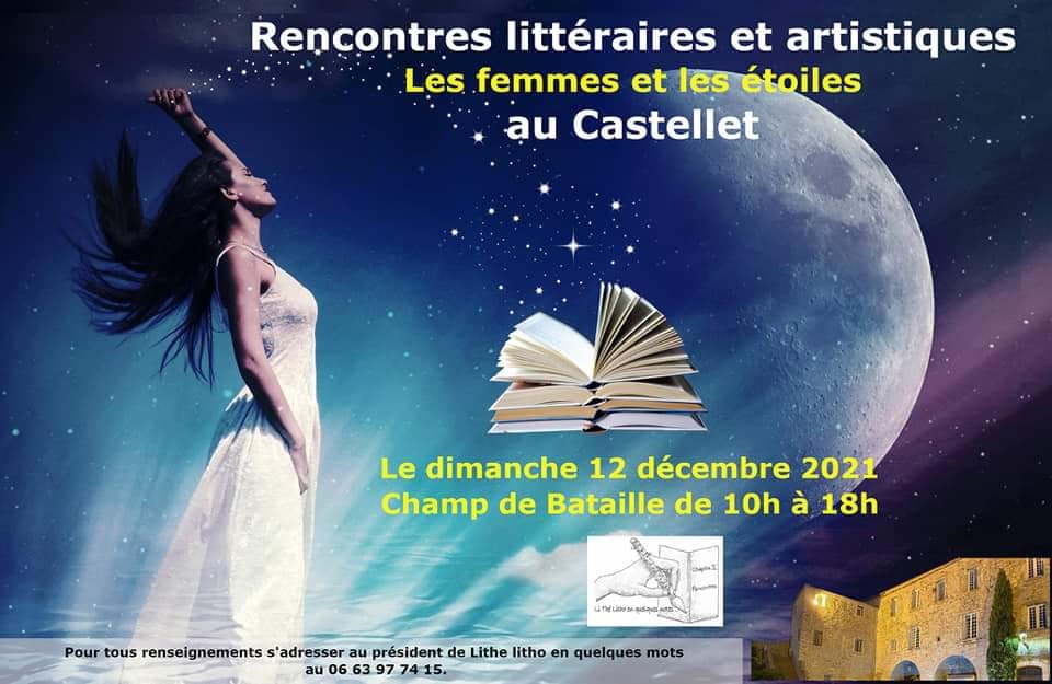 ClubVar's tweet photo. Les Femmes et Les Étoiles...

Lithé Litho vous invite à des rencontres littéraires et artistiques : Les Femmes et Les Étoiles au Castellet le dimanche 12 décembre entre 10h00 et 18h00.
#rencontreslitteraires #nouveauté2021 #femmes #lecastellet #ClubdelaPresse https://t.co/TUZ8ITXYiG