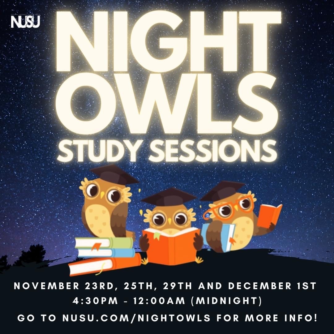 NUFacultyAssoc's tweet photo. @NUSUtalks is extending their hours to offer "Night Owls Study Sessions" on November 23rd, 25th, 29th, and December 1st from 4:30 pm-12 am (midnight). Transportation provided! https://t.co/ESr9pozFbc