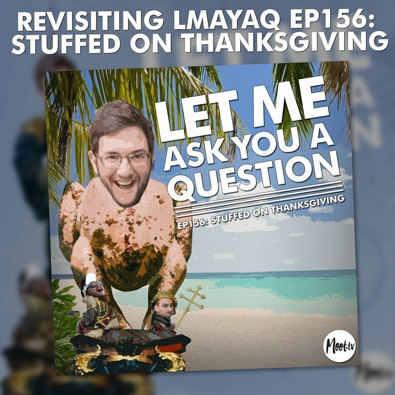 Moot_tv's tweet photo. The bois were busy this week, so we are sharing our Thanksgiving episode from a few years back. Thanks for listening! We are Thankful for our listeners!

From the original episode: “On this very special Thanksgiving and 3rd anniversary episode of LMAYAQ,… https://t.co/XaZQ1QK2lK https://t.co/nV3bxBV5Hl