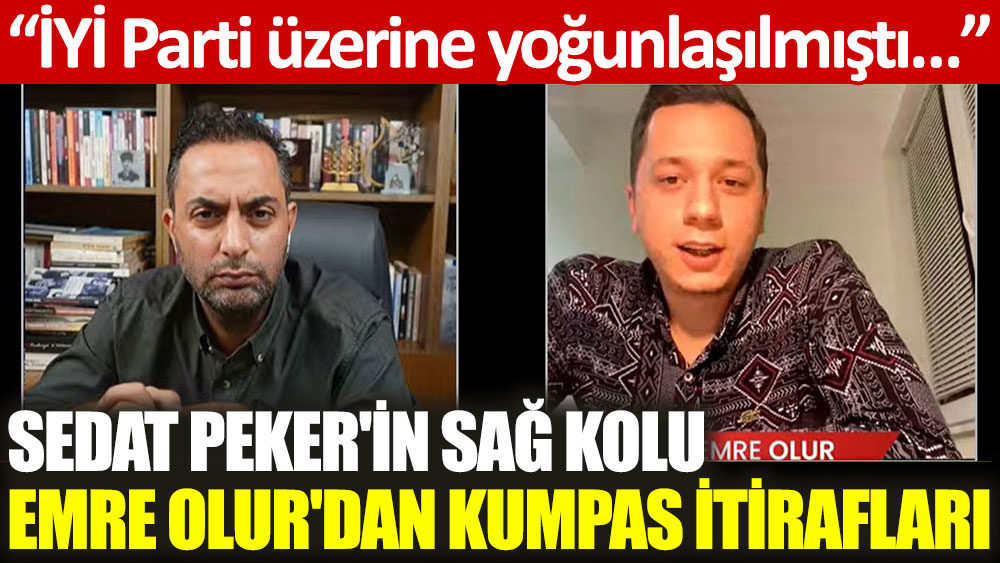 yenicag gazetesi on twitter sedat peker in sag kolu emre olur dan kumpas itiraflari iyi parti uzerine yogunlasilmisti https t co 11ajq9smp0 https t co siuyxhejjl twitter