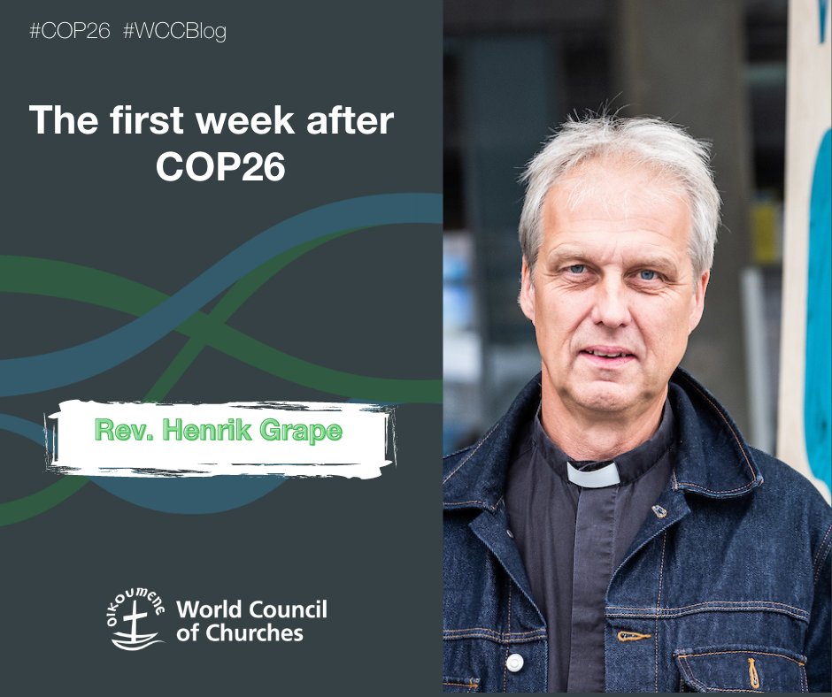 The first week after #COP26 — a short reflection by @HenrikGrape oikoumene.org/blog/the-first… #WCC