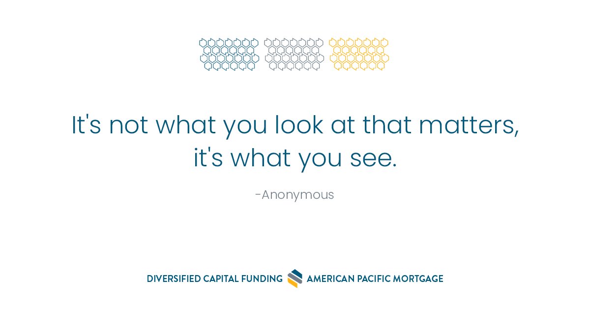 DivcapFunding's tweet photo. It's not what you look at that matters, 
it's what you see.  -Anonymous

#DiversifiedCapitalFunding powered by #AmericanPacificMortgage
Together. We bring people home.

#motivationmonday #quotes #powerofyou #innovation #creativity #inspiration #monday #empowerment https://t.co/B91tdCq3cs